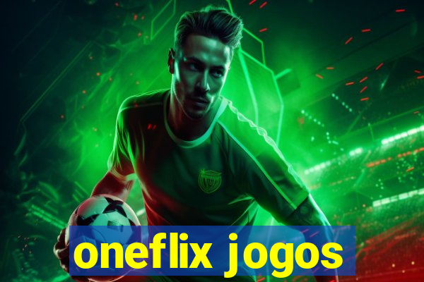 oneflix jogos